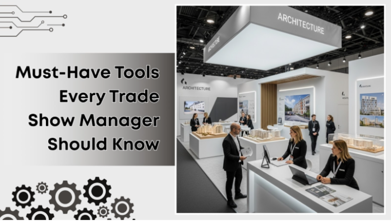 Must-Have Tools Every Trade Show Manager Should Know